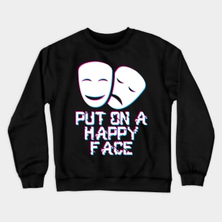 Put On a Happy Face Crewneck Sweatshirt